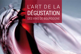 Guide l'art de la dégustation des vins de Bourgogne