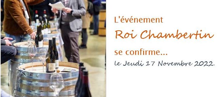 Dégustation Le Roi Chambertin