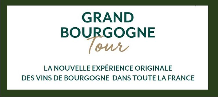Grand Bourgogne Tour : Nouvelle expérience originale dans toute la France !