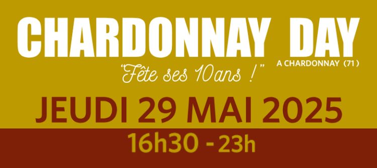 En 2025 le Chardonnay Day à Chardonnay (71) en Bourgogne fête ses 10 ans !
